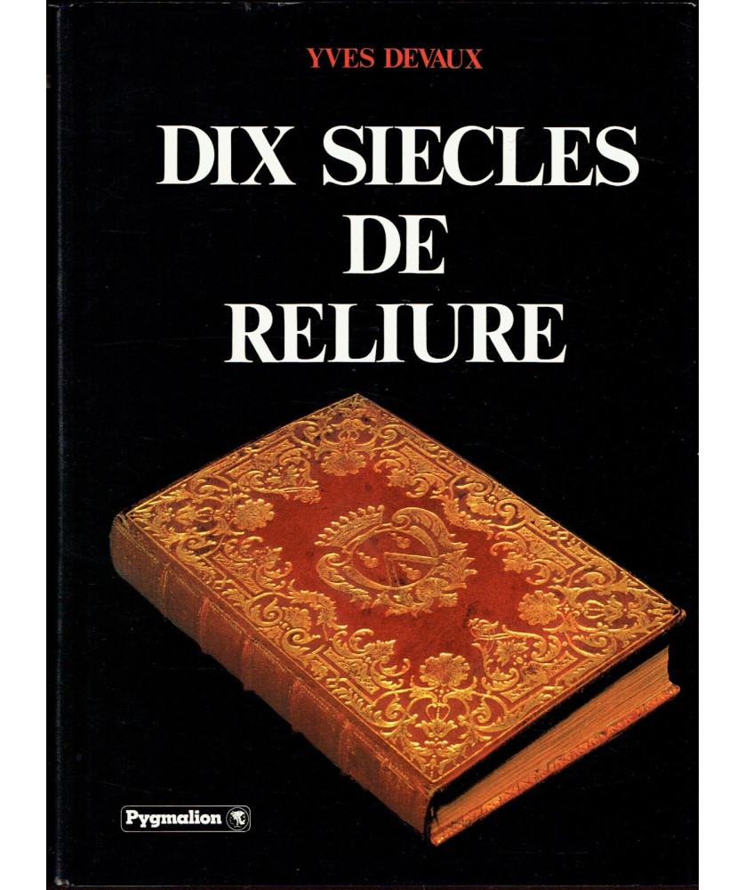 Dix Siècles de Reliure