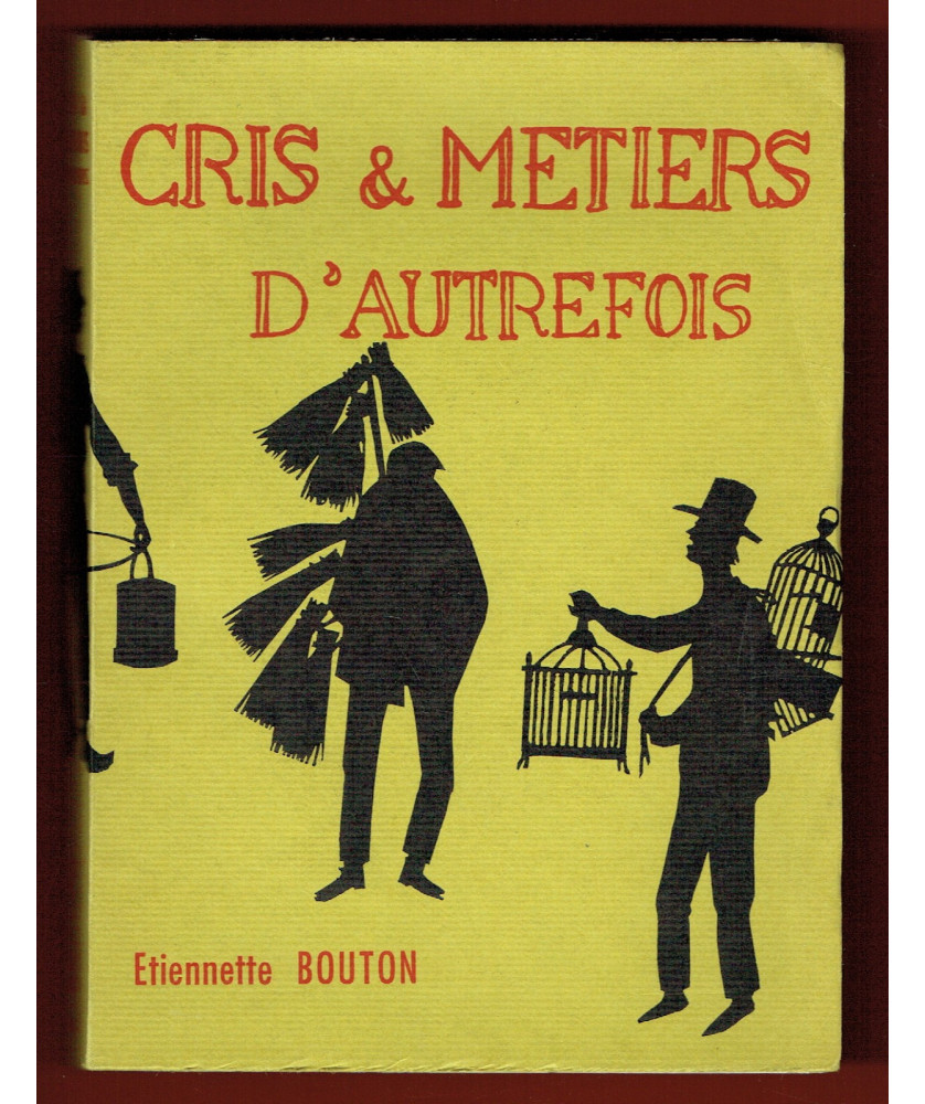 Cris et Métiers d'autrefois - E. Bouton