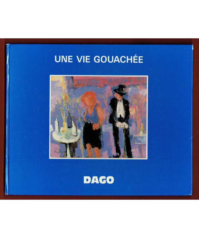 Dago - Une vie gouachée