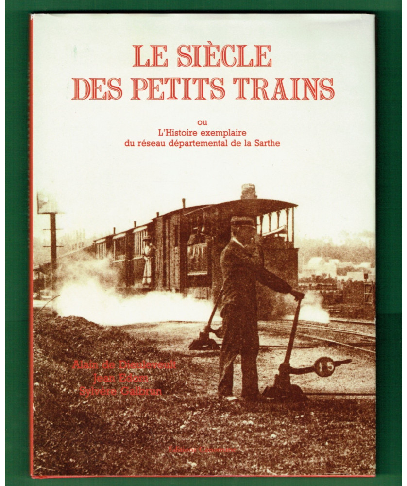 Le Siècle des Petits Trains - Sarthe