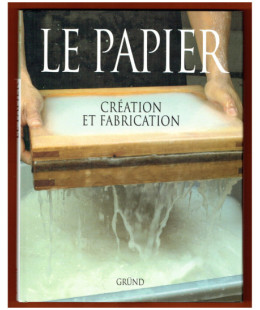 Le Papier, création et fabrication