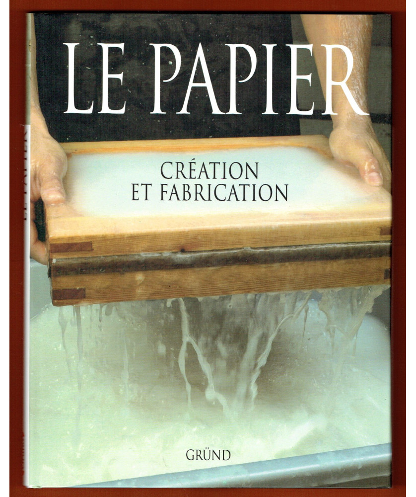 Le Papier, création et fabrication