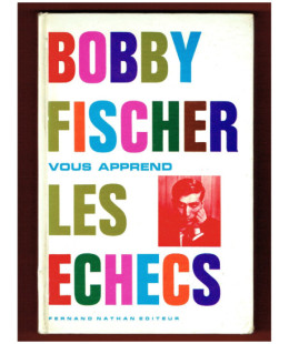 Bobby Fischer vous apprend les échecs