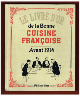 Le Livre d'or de la Bonne Cuisine Françoise