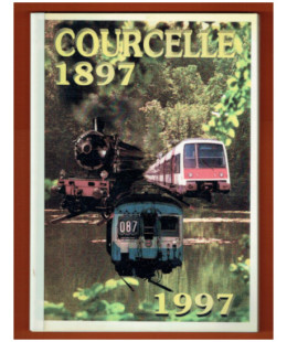 Courcelle (Gif sur Yvette) 1897-1997