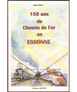 150 ans de Chemin de Fer en Essonne