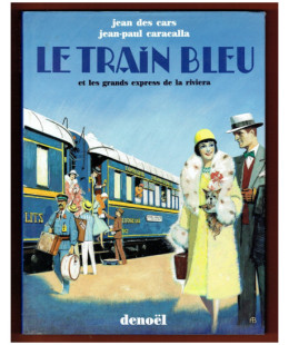 Le Train Bleu et les grands express de la riviera