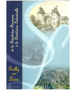 Sully sur Loire, de la Révolution Française à la Révolution Industrielle