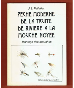 Pêche moderne de la Truite de Rivière à la Mouche Noyée