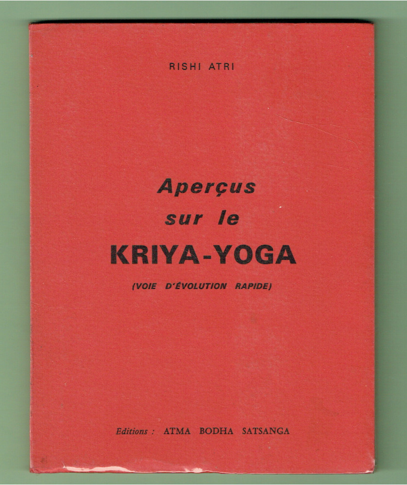 Aperçus sur le Kriya Yoga (voie d’évolution rapide)