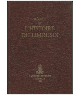 LIMOUSIN - Récits de l'Histoire du Limousin