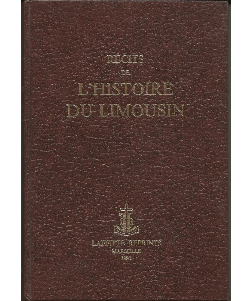 LIMOUSIN - Récits de l'Histoire du Limousin