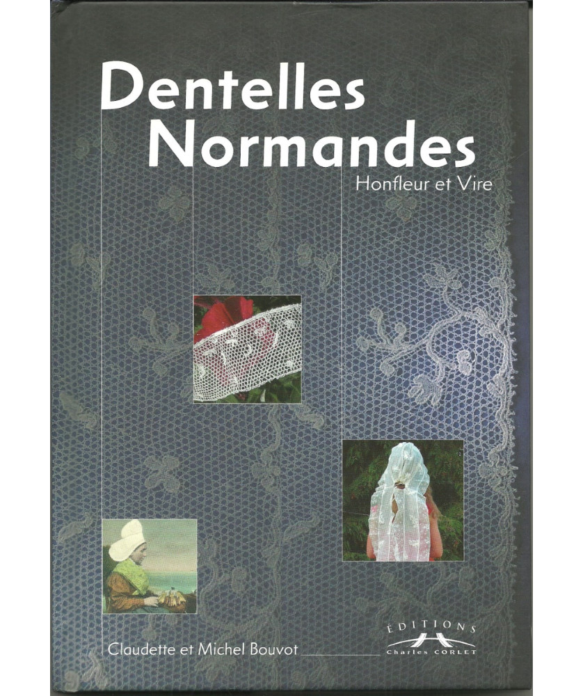 Dentelles Normandes, Honfleur et Vire