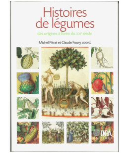 Histoires de légumes des origines à l'orée du XXIe siècle