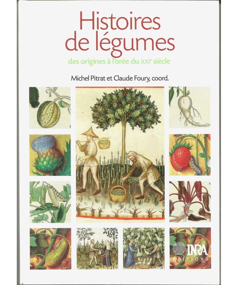 Histoires de légumes des origines à l'orée du XXIe siècle