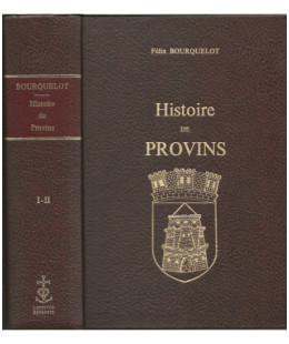 Histoire de Provins I - II