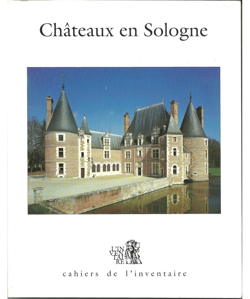 Châteaux en Sologne - Cahiers de l'Inventaire