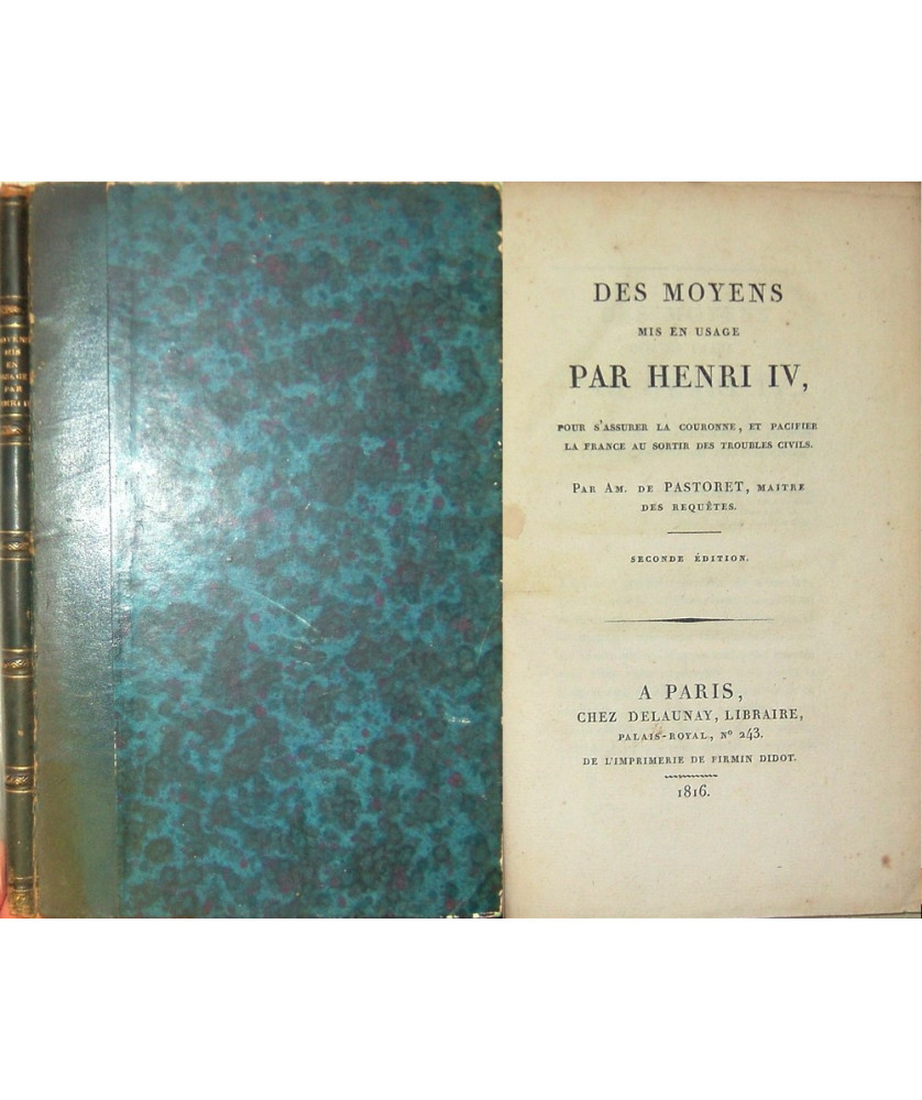 Des Moyens mis en usage par Henri IV pour s'assurer la couronne