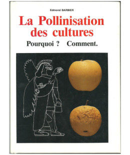 La Pollinisation des cultures - Pourquoi ? Comment