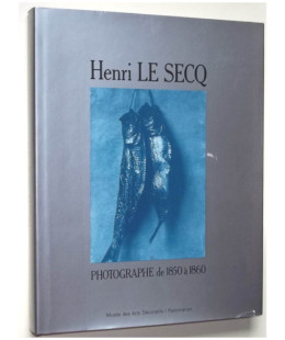 Henri Le Secq - Photographies de 1850 à 1860