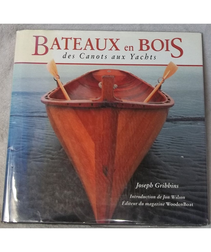 Bateaux en Bois, des Canots aux Yachts