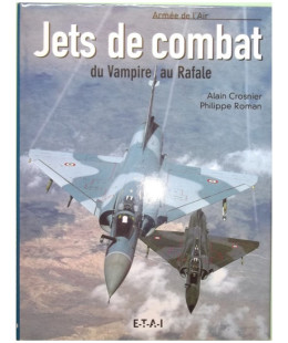 Jets de Combat, du Vampire au Rafale