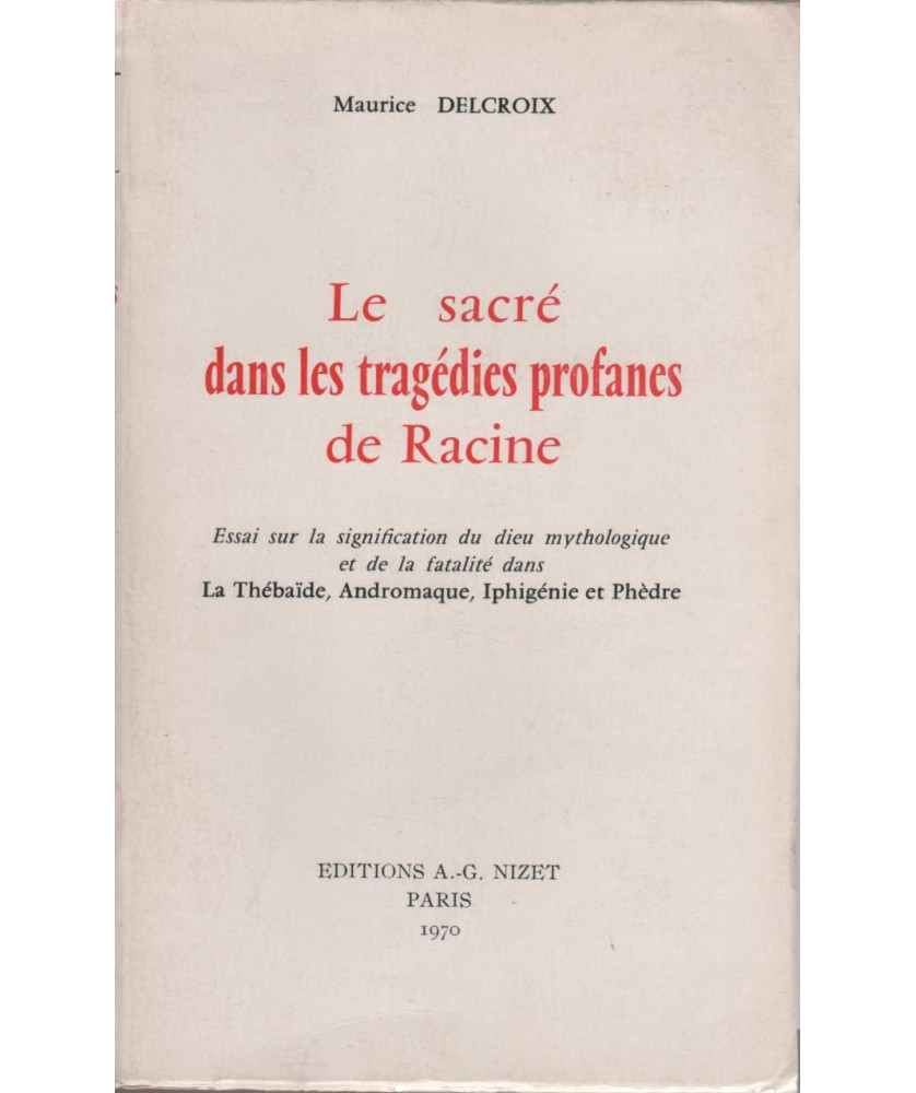 Racine - Le sacré dans ses tragédies