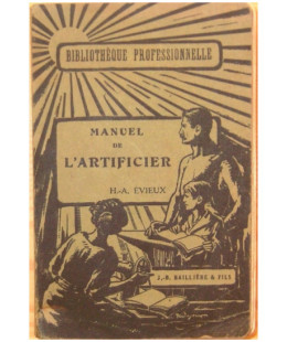 Manuel de l'artificier, Artifices, Poudres, Explosifs