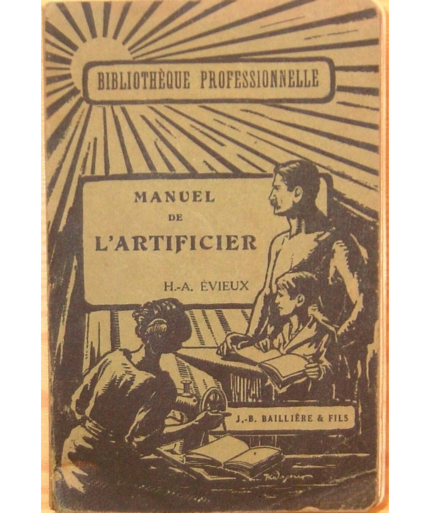 Manuel de l'artificier, Artifices, Poudres, Explosifs