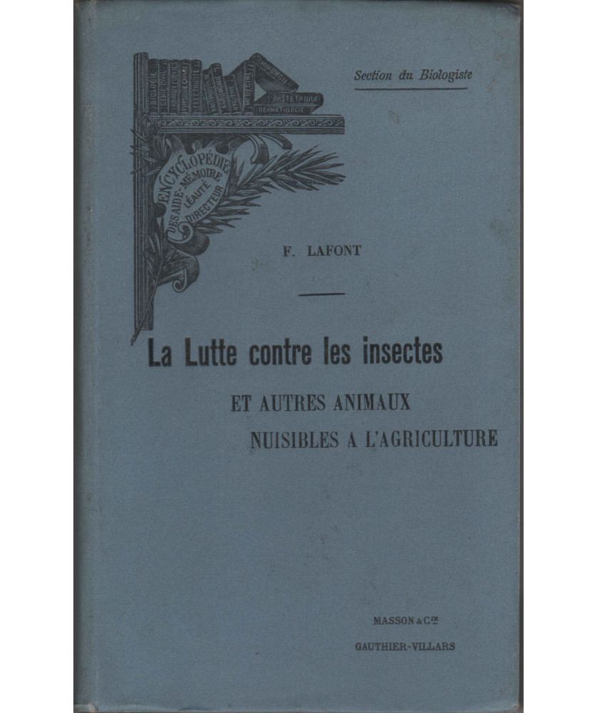 La lutte contre les insectes et autres animaux nuisibles à l'agriculture